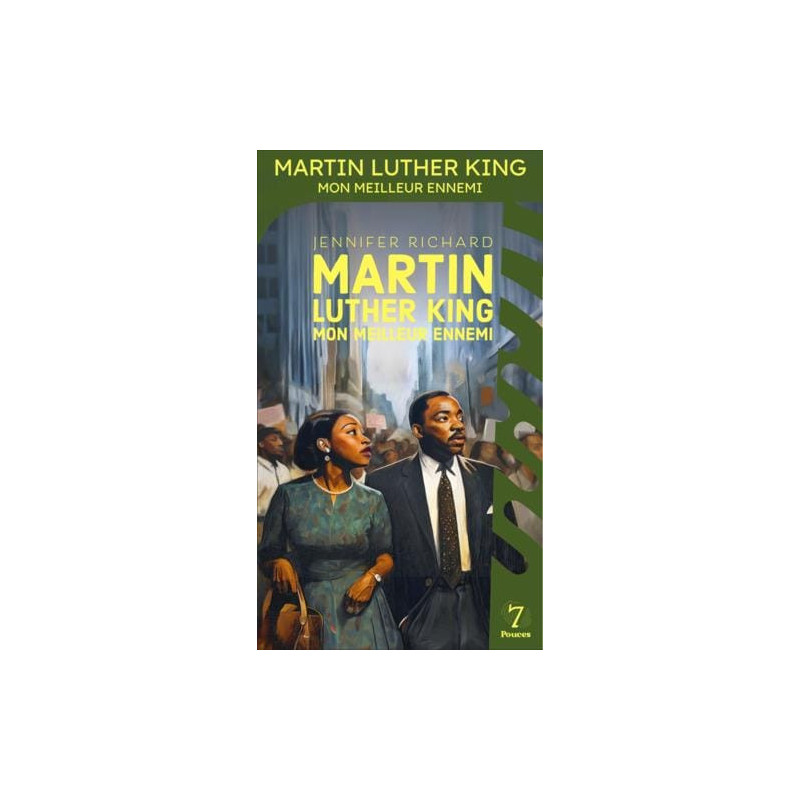 Martin Luther King, mon meilleur ennemi