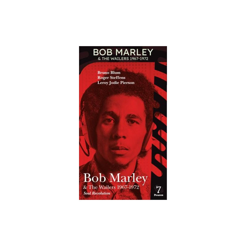 Bob Marley & The Wailers 1967-1972 - Soul Revolution